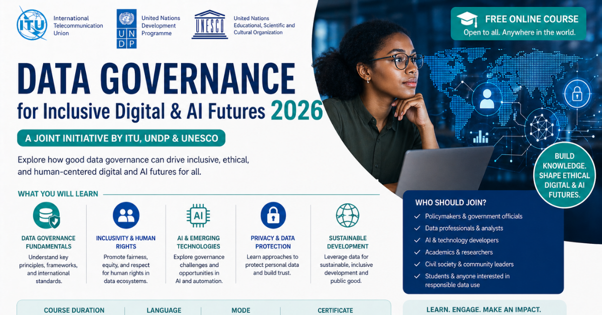 Data Governance for Inclusive Digital & AI Futures 2026 — Free UN Course (ITU, UNDP, UNESCO)