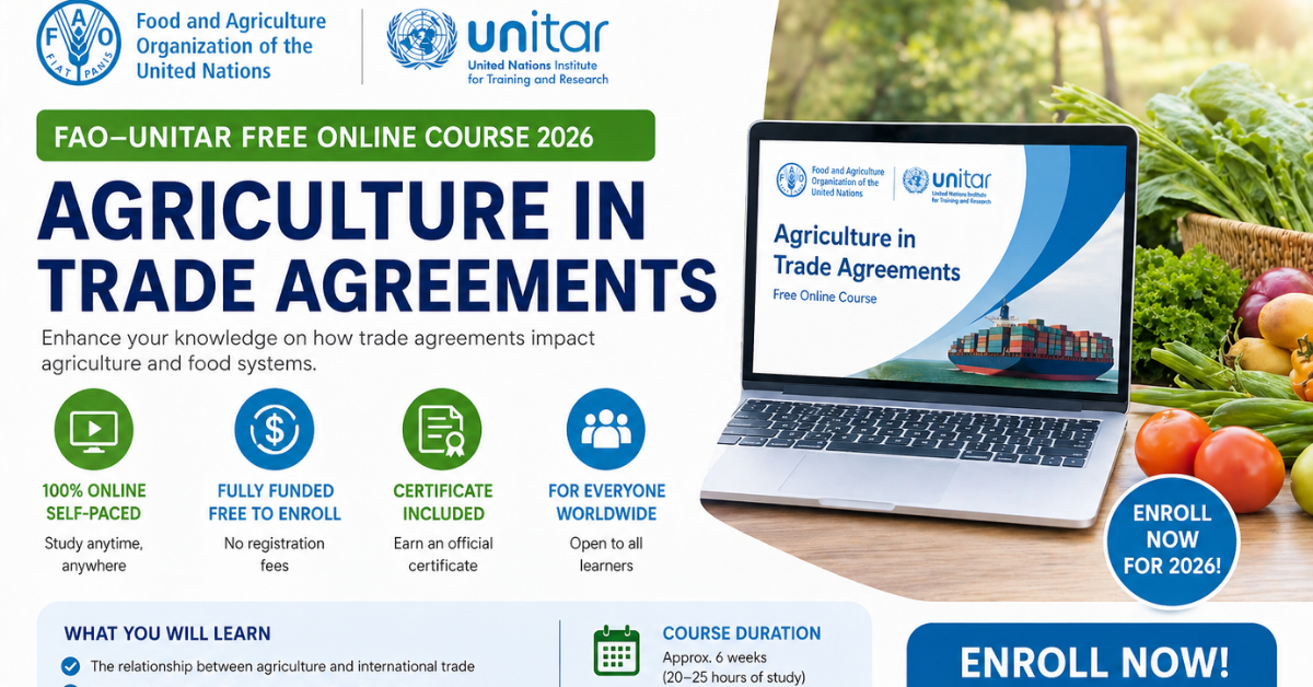 FAO–UNITAR Free Online Course 2026 — Agriculture in Trade Agreements (Fully Funded, Certificate Included)