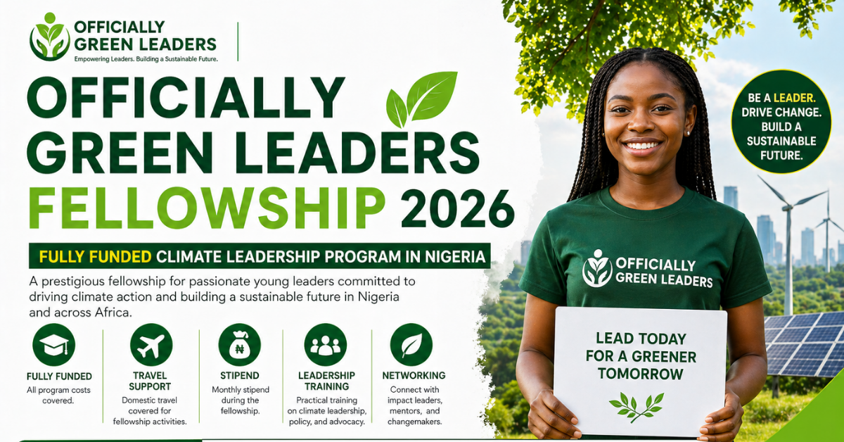 Officially Green Leaders Fellowship 2026 — Fully Funded Climate Leadership Program in Nigeria