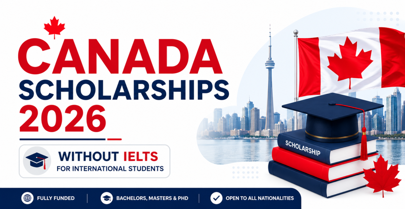 Canada Scholarships 2026 | Without IELTS for International Students
