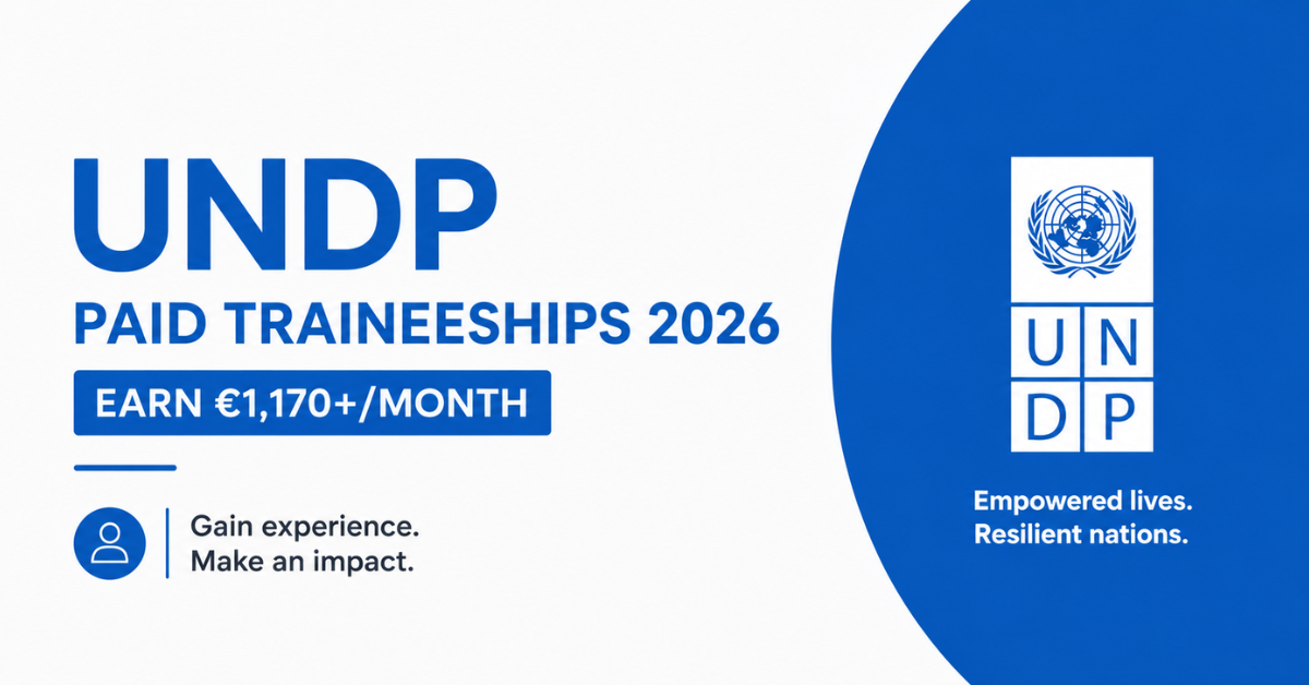 UNDP Paid Traineeships 2026 — Earn €1,170+/Month