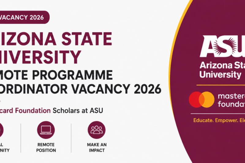 Arizona State University Remote Programme Coordinator Vacancy 2026 — Mastercard Foundation Scholars at ASU