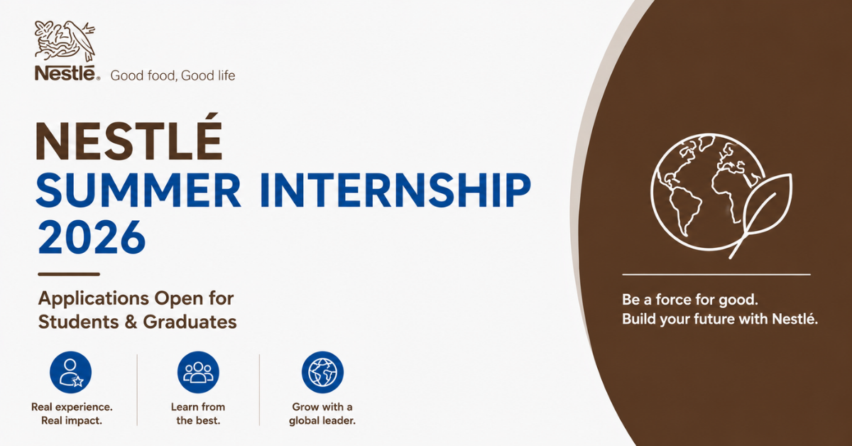 Nestlé Summer Internship 2026 — Applications Open for Students & Graduates