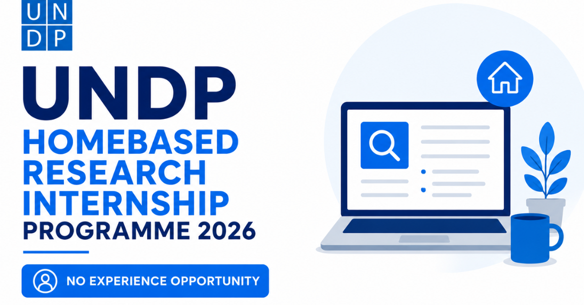 UNDP Homebased Research Internship Programme 2026 | No Experience Opportunity
