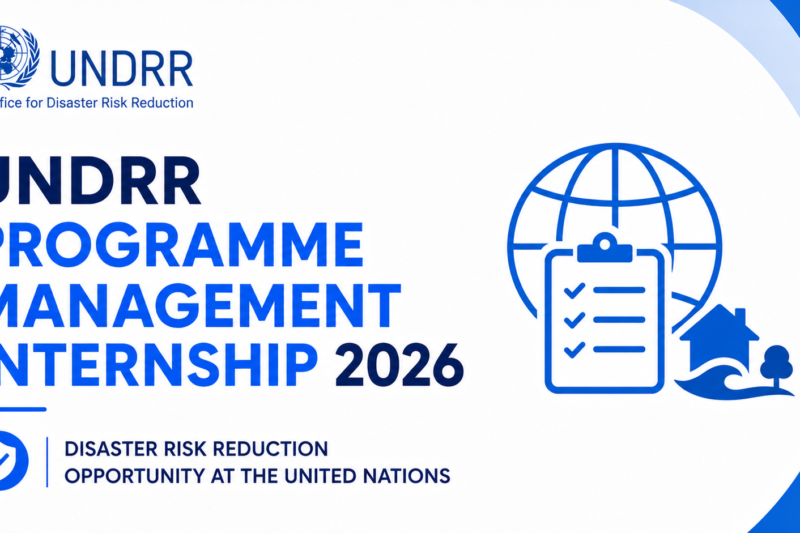 UNDRR Programme Management Internship 2026 — Disaster Risk Reduction Opportunity at the United Nations