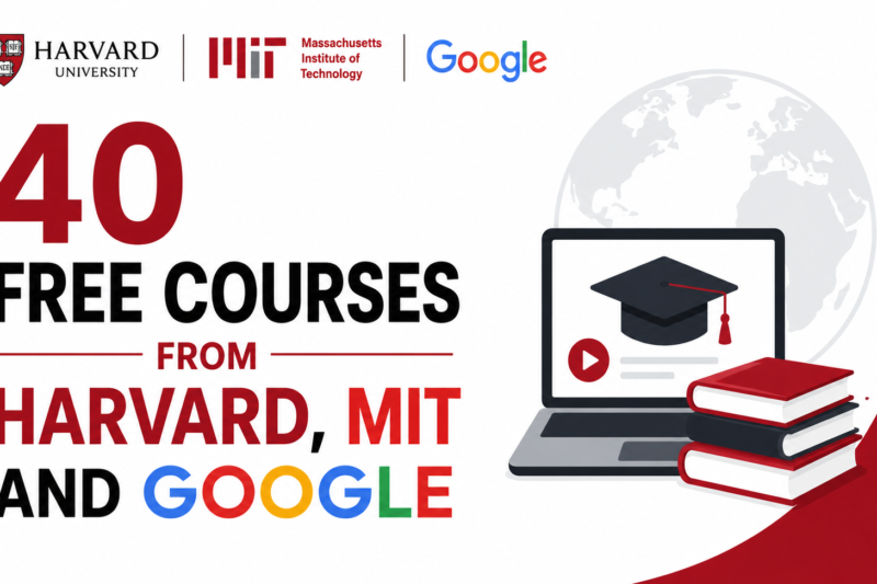 40 Free Courses from Harvard, MIT and Google: Learn In-Demand Skills Online in 2026