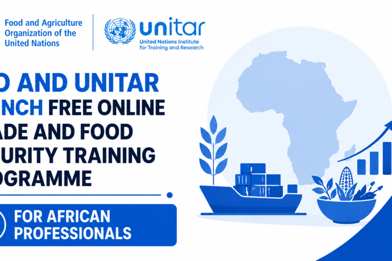 FAO and UNITAR Launch Free Online Trade and Food Security Training Programme for African Professionals