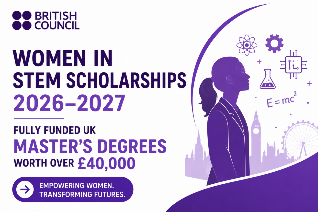British Council Women in STEM Scholarships 2026–2027: Fully Funded UK Master's Degrees Worth Over £40,000