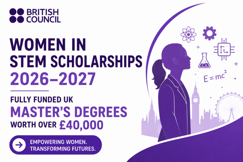 British Council Women in STEM Scholarships 2026–2027: Fully Funded UK Master’s Degrees Worth Over £40,000