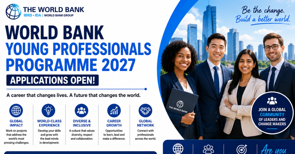 World Bank Young Professionals Programme 2027 Applications Open ...