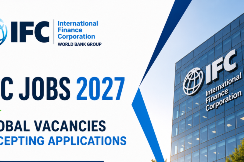 IFC Jobs 2027: Global Vacancies Accepting Applications