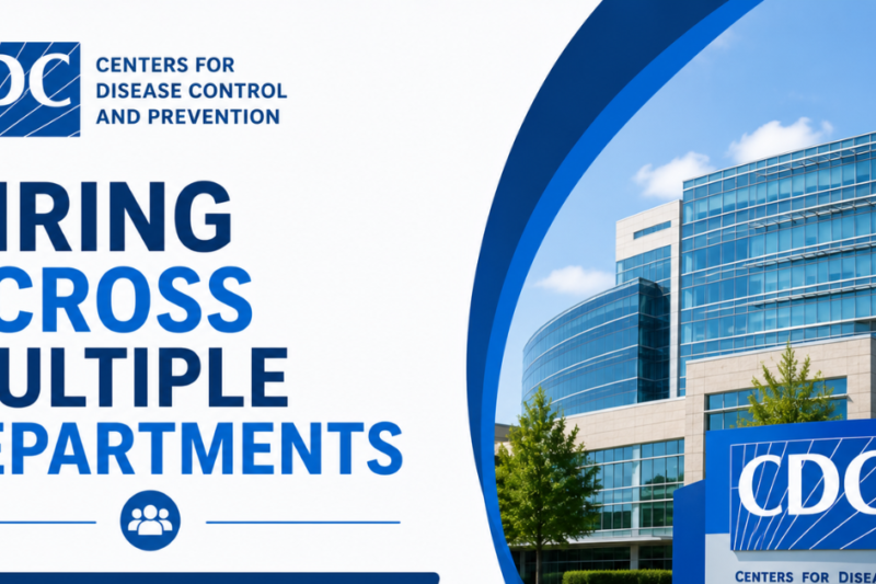 Centers for Disease Control Hiring Across Multiple Departments