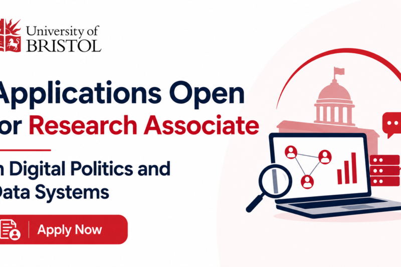 University of Bristol Hiring Research Associate in Digital Politics and Data Systems (£50,253 Salary)