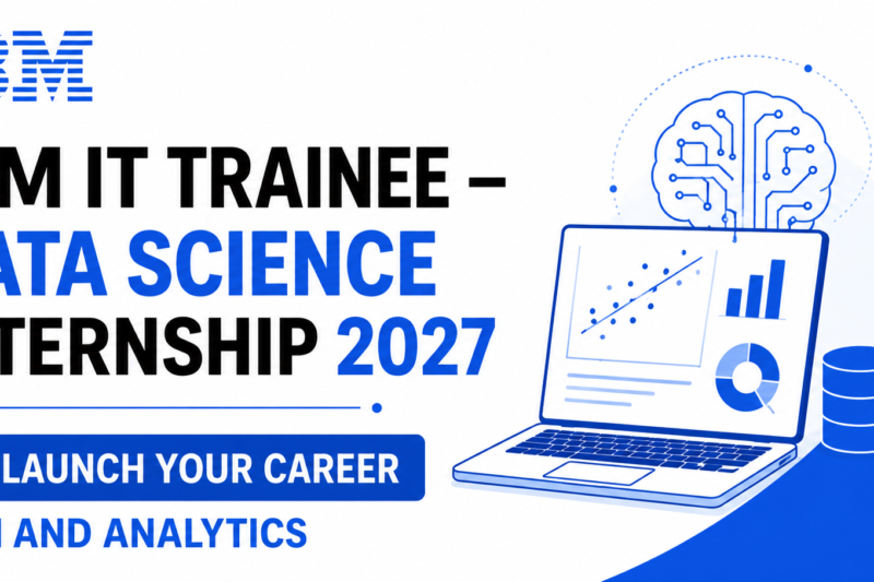 IBM IT Trainee – Data Science Internship 2027: Launch Your Career in AI and Analytics