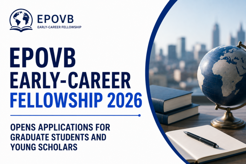 EPOVB Early-Career Fellowship 2026 Opens Applications for Graduate Students and Young Scholars