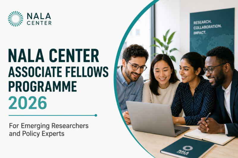 Nala Center Associate Fellows Programme 2026 Opens Applications for Emerging Researchers and Policy Experts