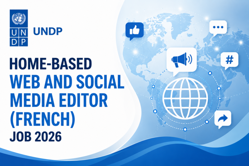 UNDP Home-Based Web and Social Media Editor (French) Job 2026: Remote International Communications Opportunity