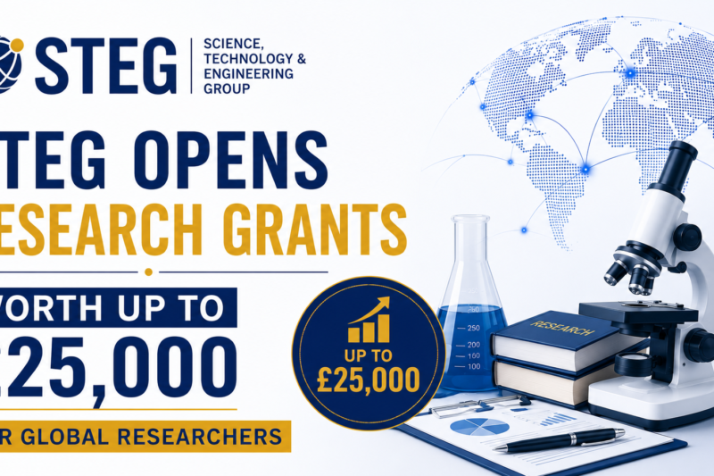 STEG Opens Research Grants Worth Up to £25,000 for Global Researchers