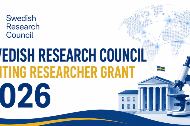 Swedish Research Council Visiting Researcher Grant 2026: Funding for Global Academic Talent