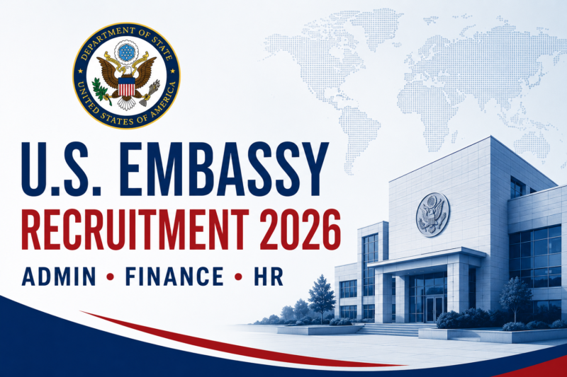 U.S. Embassy Recruitment 2026: Administrative, Finance and HR Jobs Now Open Worldwide