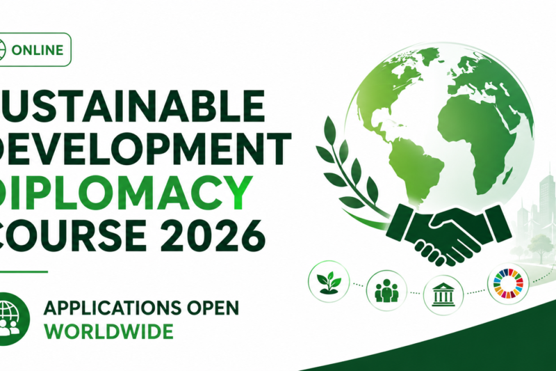 Online Sustainable Development Diplomacy Course 2026 — Applications Open Worldwide