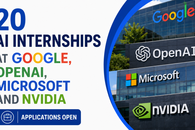 20 AI Internships at Google, OpenAI, Microsoft and NVIDIA