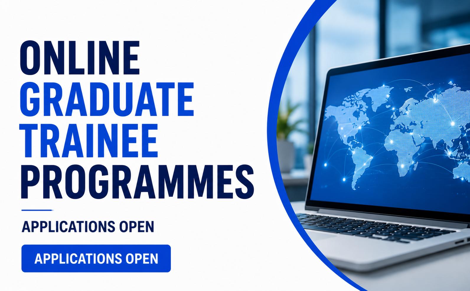 Online Graduate Trainee Programmes Applications Open for Recent Graduates