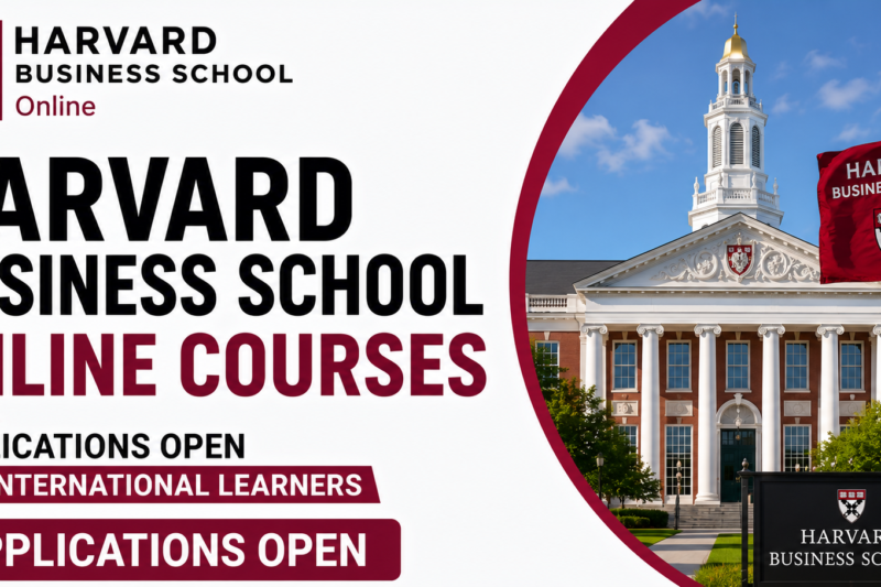 Harvard Business School Online Courses Applications Open for International Learners