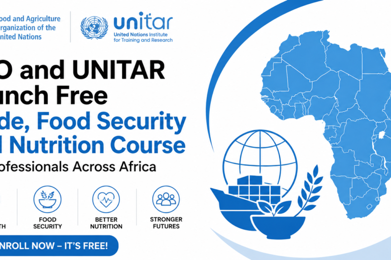 FAO and UNITAR Launch Free Trade, Food Security and Nutrition Course for Professionals Across Africa