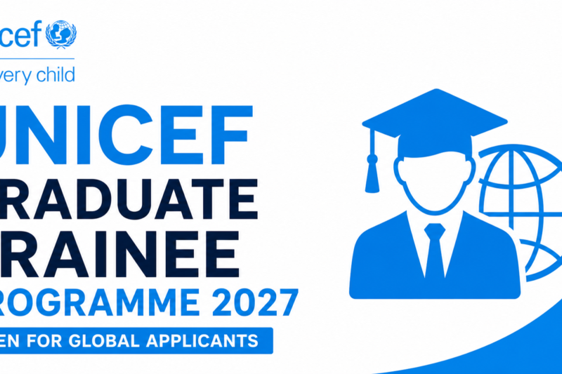 UNICEF Graduate Trainee Programme 2027: Open for Global Applicants