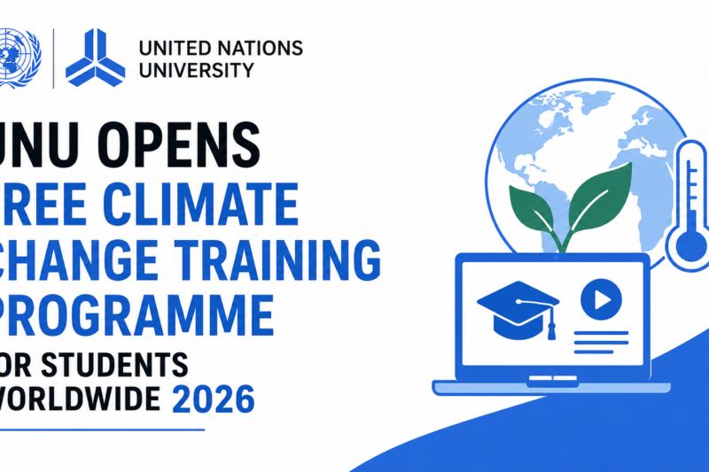 UNU Opens Free Climate Change Training Programme for Students Worldwide 2026