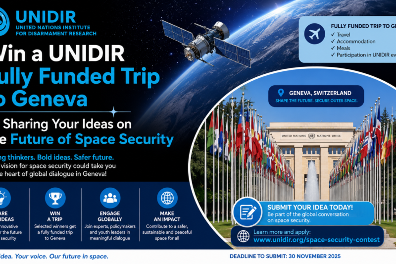 Win a UNIDIR Fully Funded Trip to Geneva by Sharing Your Ideas on the Future of Space Security