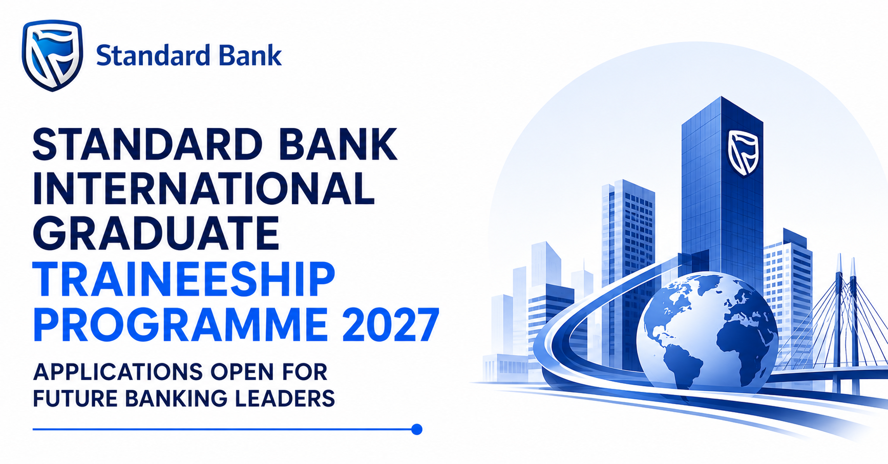 Standard Bank International Graduate Traineeship Programme 2027 Applications Open for Future Banking Leaders