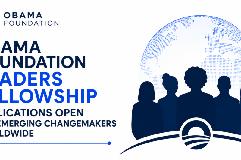 Obama Foundation Leaders Fellowship Applications Open for Emerging Changemakers Worldwide