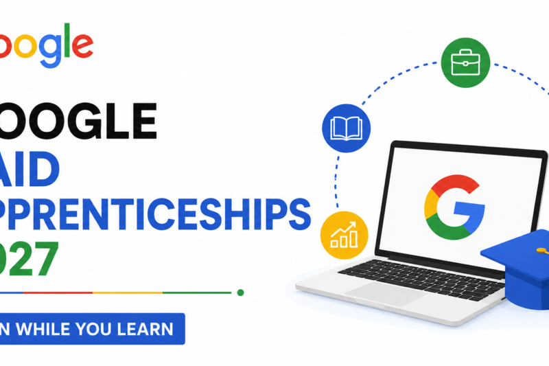 Google Paid Apprenticeships 2027: Earn While You Learn