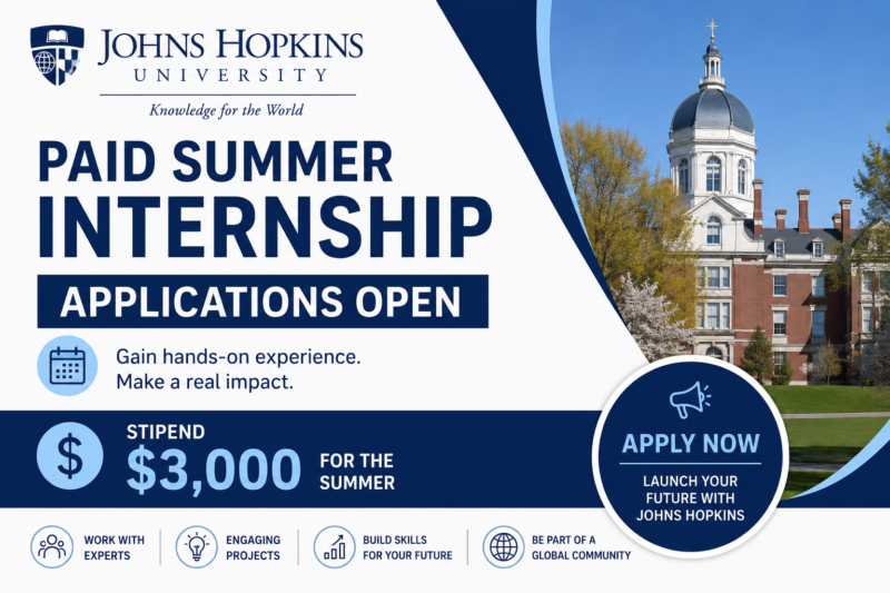 Johns Hopkins University Paid Summer Internship Applications Open with $3,000 Stipend