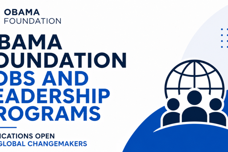 Obama Foundation Jobs and Leadership Programs Applications Open for Global Changemakers