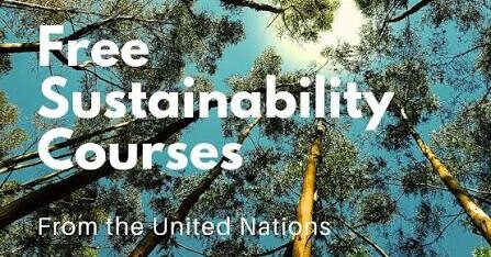 UN Climate Change Free Sustainability Course Applications Open with Free UN Certificate